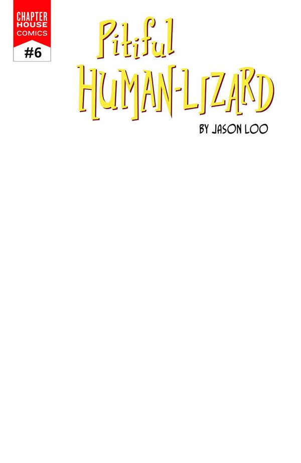 Pitiful Human Lizard #6 (Blank Sketch Cover)