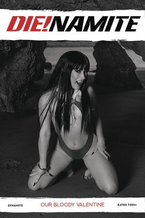 DIE!NAMITE: Our Bloody Valentine #1 (20 COPY COSPLAY B&W INC)