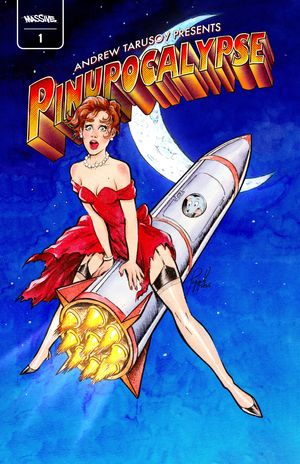 Pinupocalypse #1 (Second Printing Cvr B Andrew Tarusov Lunar Launch Exclusive Variant)