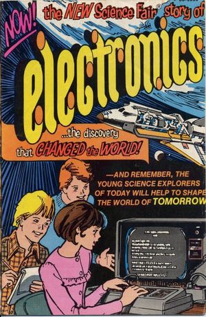New Science Fair Story of Electronics - The Discovery That Changed the World, The