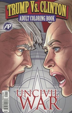 Trump Vs. Clinton: Uncivil War Coloring Book #nn