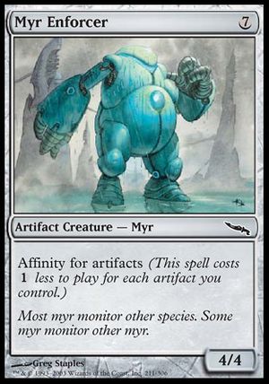 Myr Enforcer (Mirrodin)