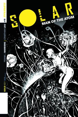 Solar, Man of the Atom #11 (10 Copy Laming B&amp;w Cover)