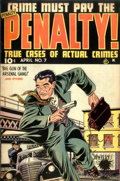 Crime Must Pay the Penalty #7 Comic