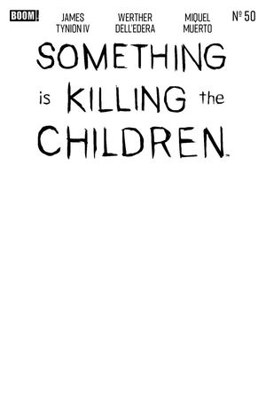 Something Is Killing The Children #50 (Cover D Blank Variant)