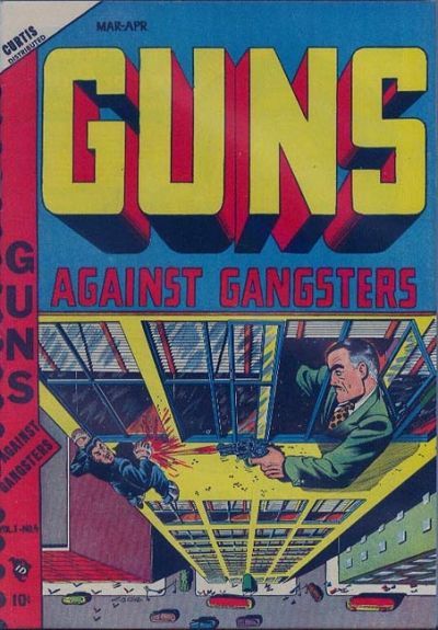 Guns Against Gangsters #v1#4 [4] Comic