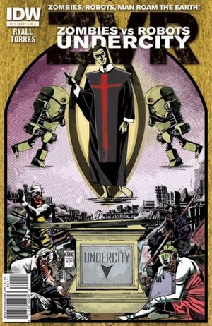 Zombies vs Robots: Undercity #1