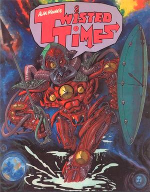 Alan Moore's Twisted Times