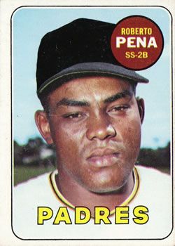 Roberto Pena 1969 Topps #184 Sports Card