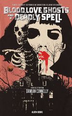 Blood, Love, Ghosts, and a Deadly Spell