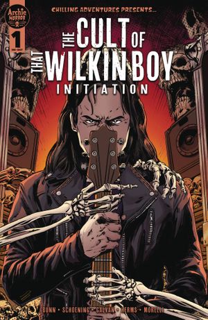 Chilling Adventures Presents… The Cult of That Wilkin Boy: Initiation #1