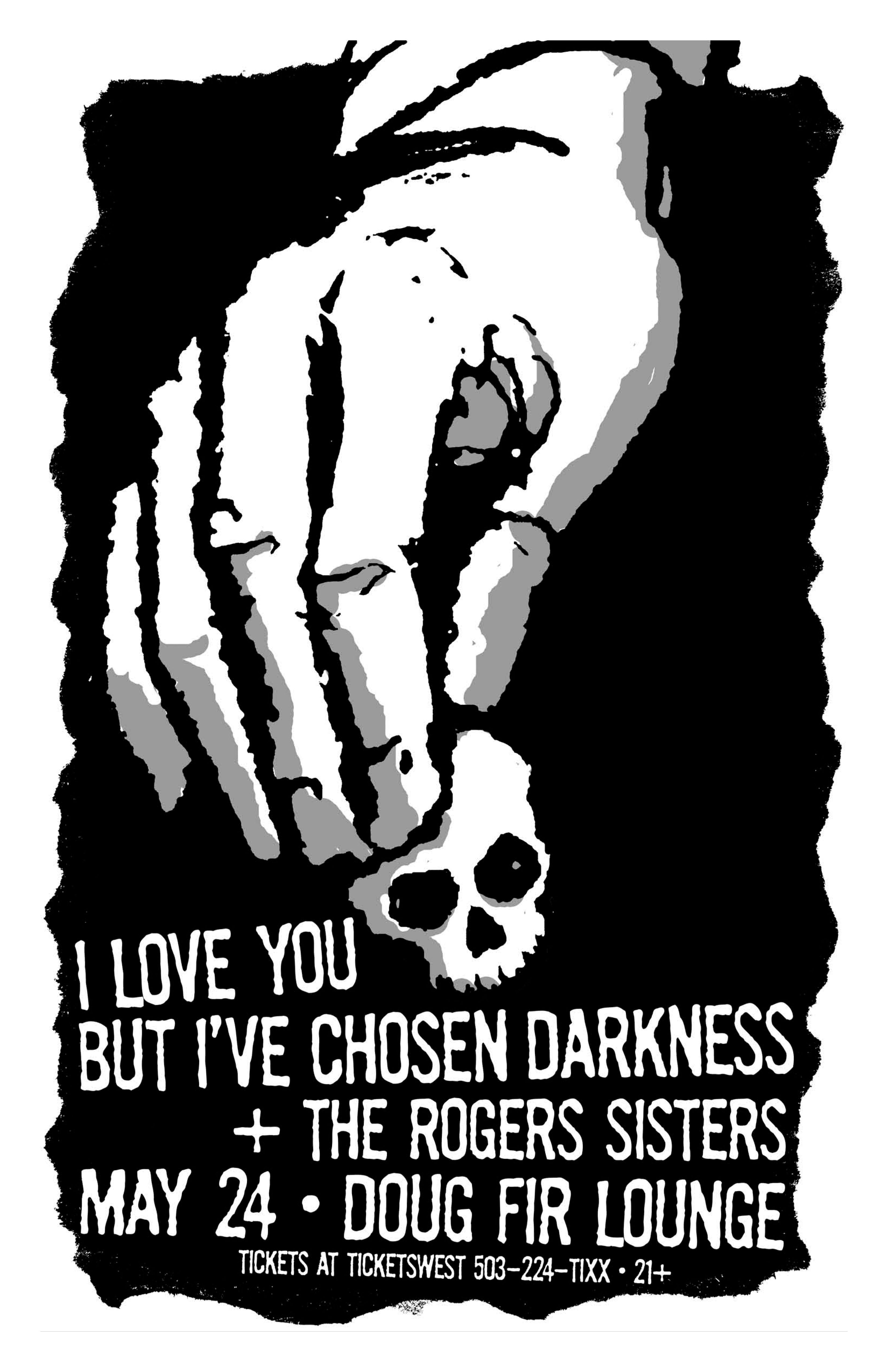 MXP-142.7 I Love You But Ive Chosen Darkness 2007 Doug Fir  May 24 Concert Poster