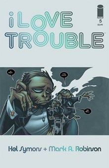 i Love Trouble Comic