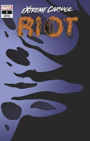 Extreme Carnage: Riot #1 (Symbiote Variant)
