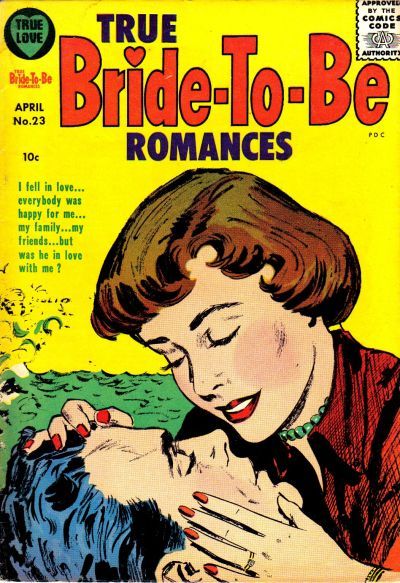 True Bride-To-Be Romances #23 Comic