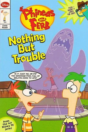 Phineas and Ferb: Nothing but Trouble