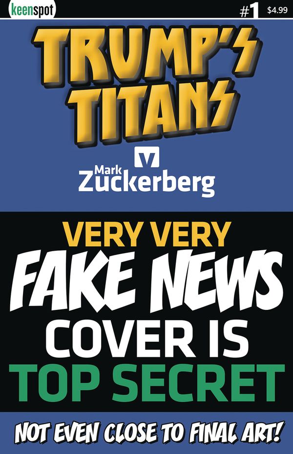 Trumps Titans Vs Mark Zuckerberg #1 (Cover C Very Very Fake News Variant)