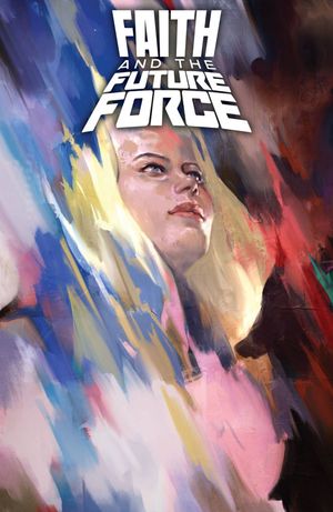 Faith And The Future Force #1