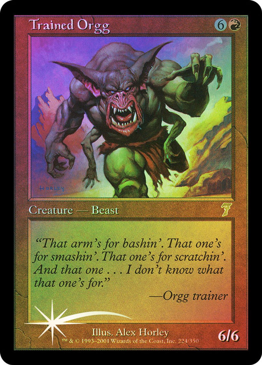 Trained Orgg (7th Edition - Foil) Trading Card