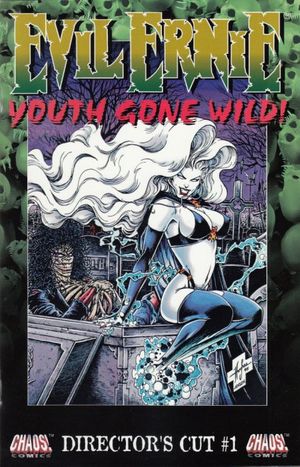 Evil Ernie: Youth Gone Wild Encore Presentation #1 (Director's Cut)