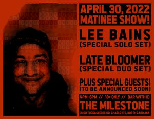 Lee Bains & Late Bloomer The Milestone 2022