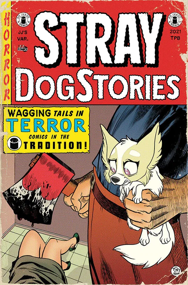 Stray Dogs: Trade Paperback #nn (JJ's Comics & Art Edition)