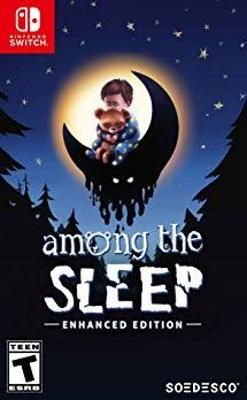 Among the Sleep [Enhanced Edition] Video Game