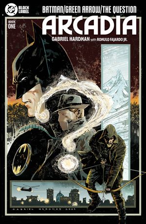 Batman / Green Arrow / The Question: Arcadia #1