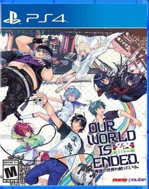 Our World Is Ended [Day 1 Edition]