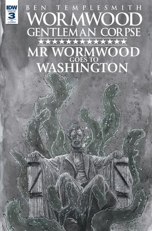 Wormwood: Gentleman Corpse - Mr. Wormwood Goes To Washington #3 (Cover B Templesmith)