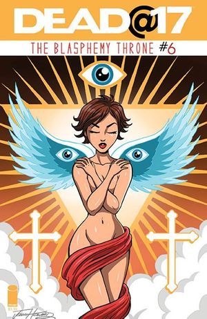 Dead@17: The Blasphemy Throne #6