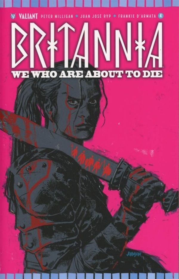 Britannia: We Who Are About To Die #4 (Cover E 50 Copy Cover Johnson)