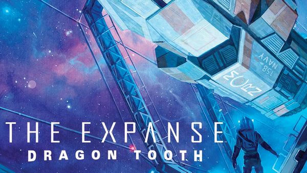 THE EXPANSE: DRAGON TOOTH DELUXE... Post Image