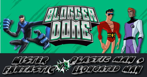 Blogger Dome: Mister Fantastic versus... Post Image