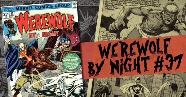 Werewolf By Night #37: The... Post Image