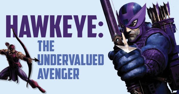 Hawkeye: The Undervalued Avenger Post Image