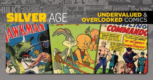 Undervalued & Overlooked Silver Age... Post Image