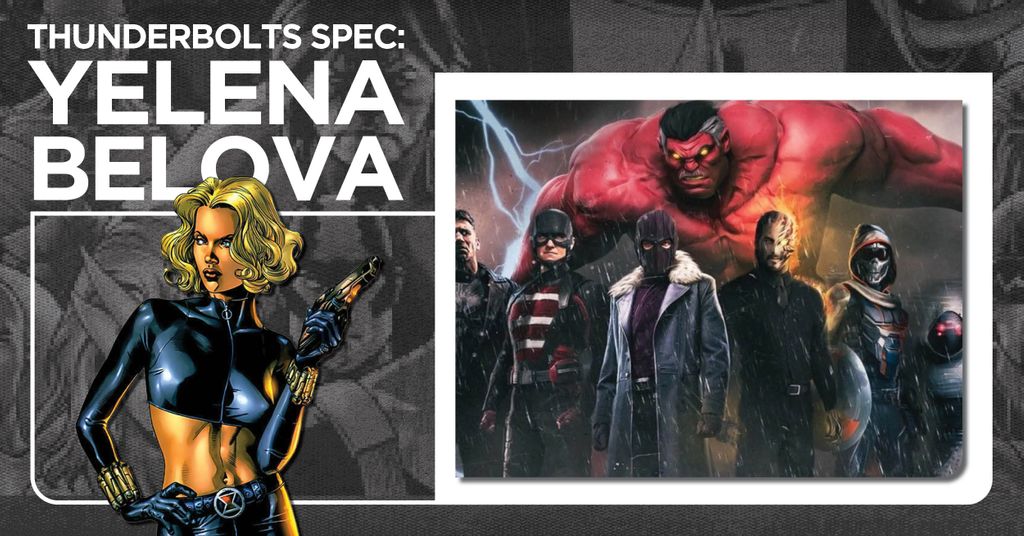 Thunderbolts Spec: Yelena Belova