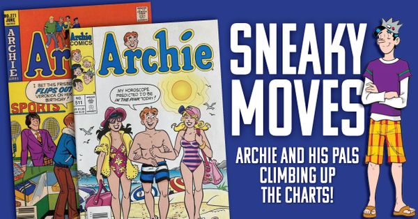 Sneaky Moves: Archie and His... Post Image
