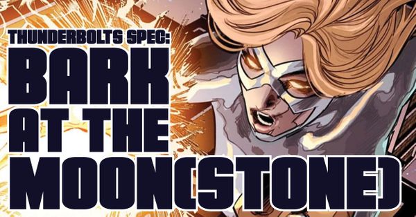 Thunderbolts Spec: Bark at the... Post Image