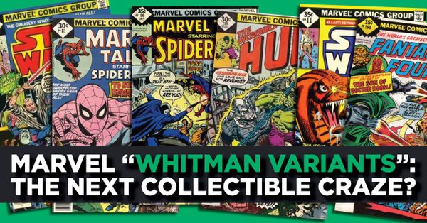 Marvel "Whitman Variants": The Next... Post Image