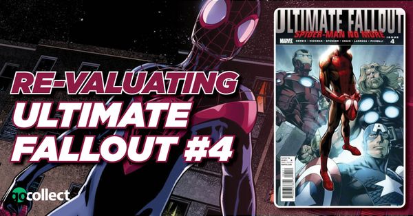Re-Valuating Ultimate Fallout #4: The... Post Image