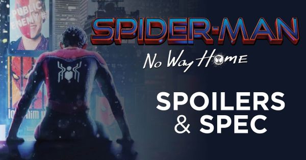 Spider-Man: No Way Home Spoilers... Post Image