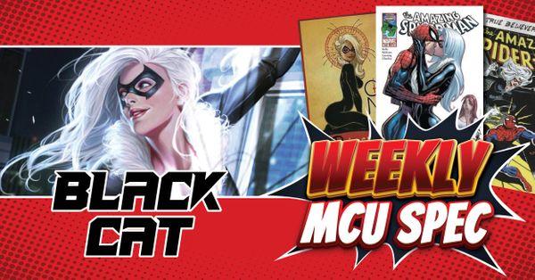 Weekly MCU Spec: Black Cat Post Image