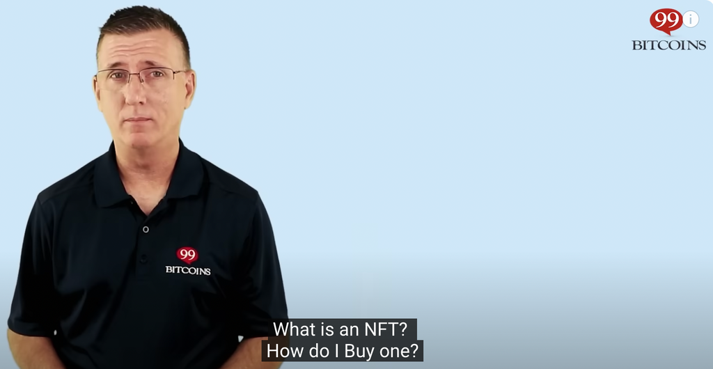 99 Bitcoins What is an NFT?
