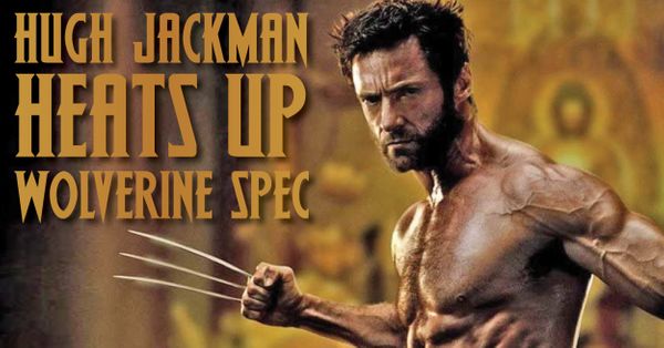 Hugh Jackman Heats Up Wolverine... Post Image