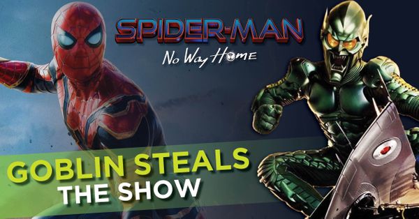No Way Home: Goblin Steals... Post Image