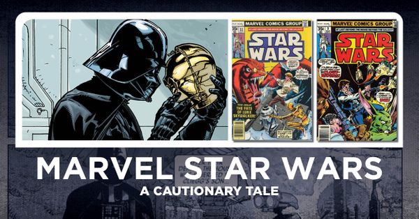 Marvel's Star Wars: A Cautionary... Post Image