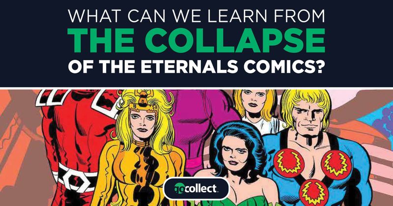 GoCollect Blog: What Can We Learn from the Collapse of the Eternals Comics?