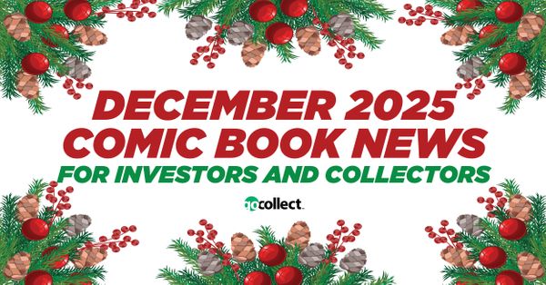 December 2025 Comic Book News... Post Image